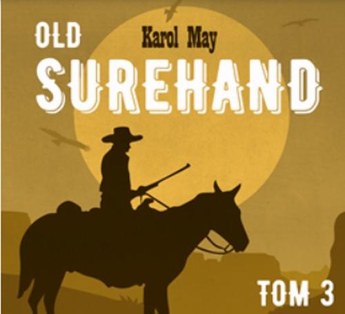 Tytuł: OLD SUREHAND Tom III
Autor: Karol May
Wydawnictwo: QES Agency
Formaty: MP3