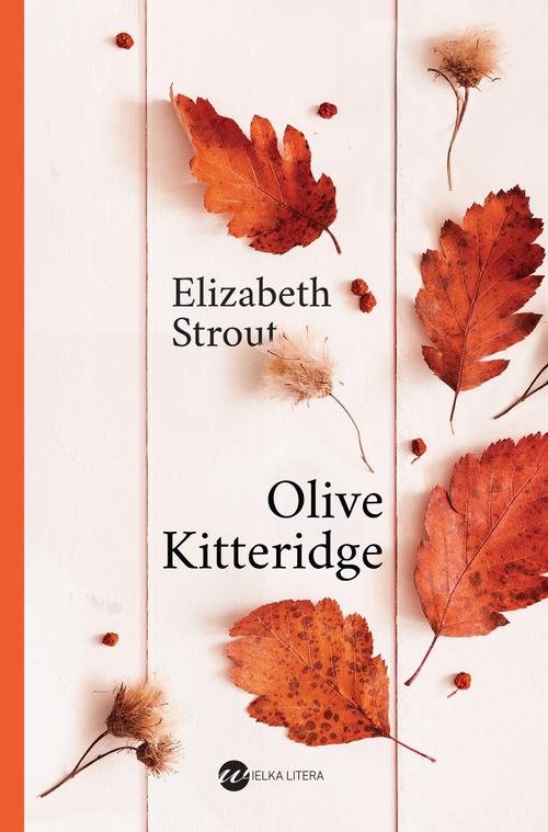 Tytuł: Olive Kitteridge
Autor: Elizabeth Strout
Wydawnictwo: Wielka Litera
Formaty: MOBI, EPUB