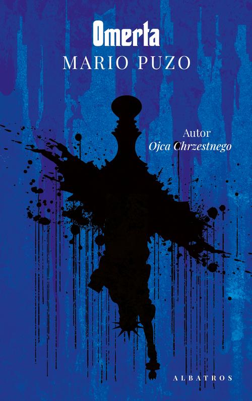 Tytuł: Omerta
Autor: Mario Puzo
Wydawnictwo: Albatros
Formaty: MOBI, EPUB
