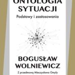 Tytuł: Ontologia sytuacji
Autor: Bogusław Wolniewicz
Wydawnictwo: Wydawnictwo Naukowe PWN
Formaty: EPUB, MOBI