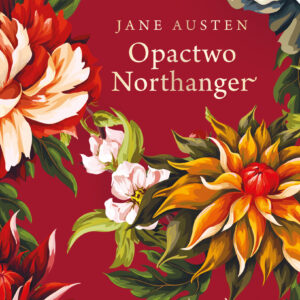 Tytuł: Opactwo Northanger (ekskluzywna edycja)
Autor: Jane Austen
Wydawnictwo: Świat Książki
Formaty: EPUB, MOBI