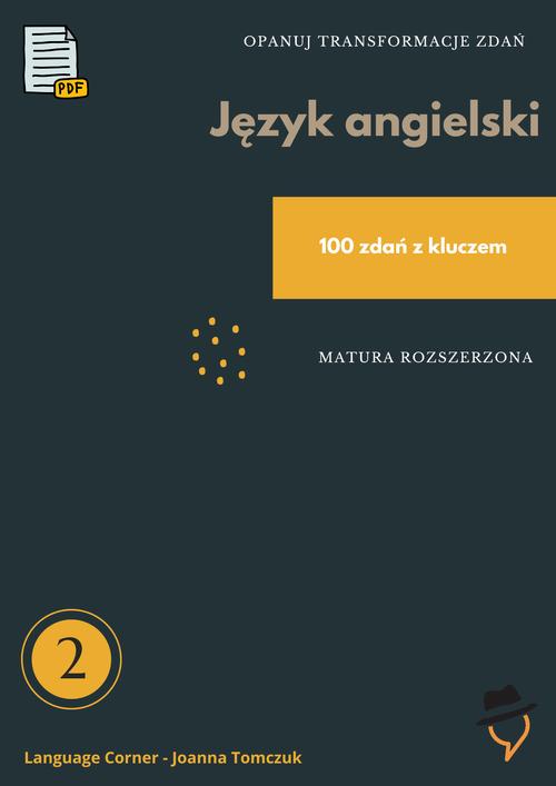 Tytuł: Opanuj transformacje zdań. Matura rozszerzona.
Autor: Joanna Tomczuk
Wydawnictwo: Language Corner
Formaty: PDF