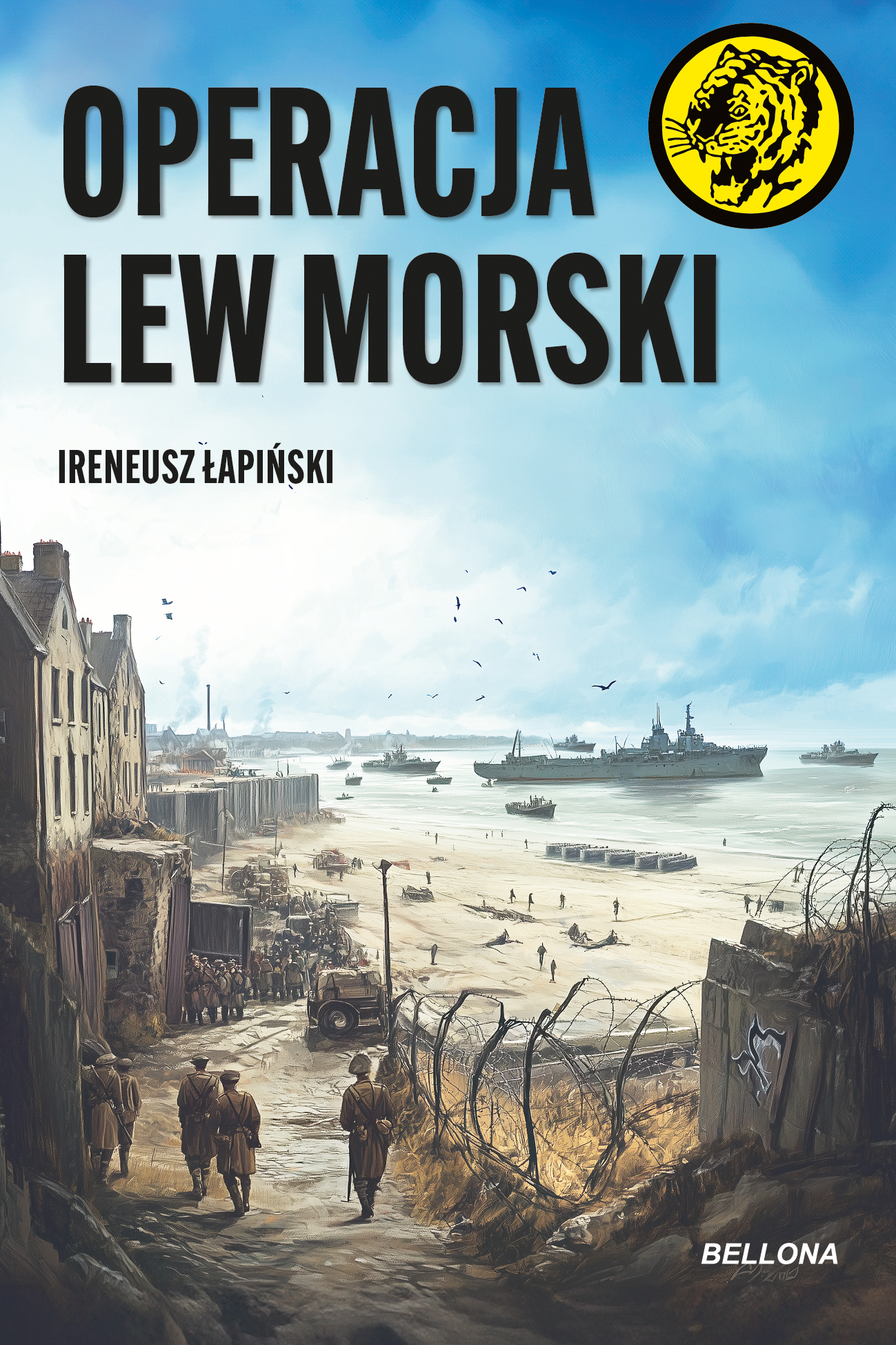 Tytuł: Operacja Lew Morski
Autor: Ireneusz Łapiński
Wydawnictwo: Bellona
Formaty: EPUB, MOBI