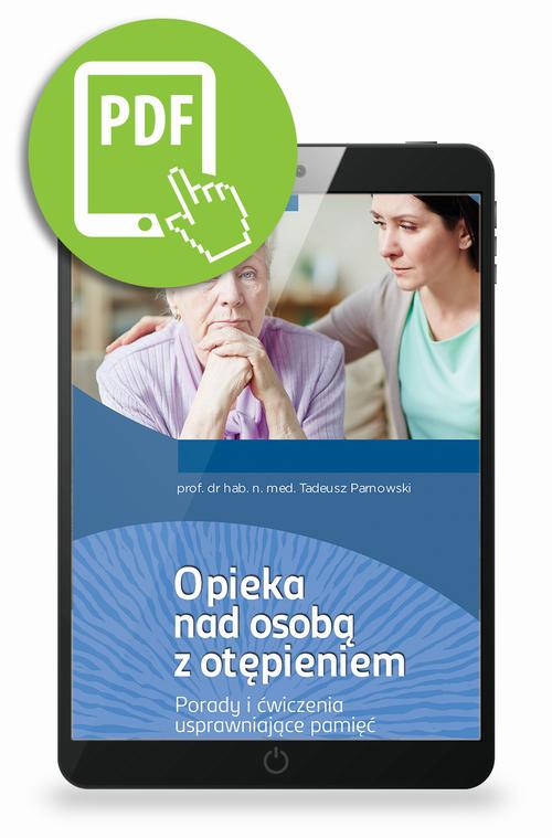 Tytuł: Opieka nad osobą z otępieniem. Porady i ćwiczenia usprawniające pamięć
Autor: Tadeusz Parnowski
Wydawnictwo: Medical Education
Formaty: PDF