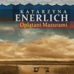 Tytuł: Oplątani Mazurami
Autor: Katarzyna Enerlich
Wydawnictwo: MG
Formaty: MOBI, EPUB