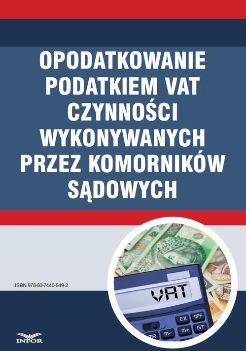 OPODATKOWANIE PODATKIEM VAT CZYNNOŚCI WYKONYWANYCH PRZEZ KOMORNIKÓW SĄDOWYCH — okładka e-booka