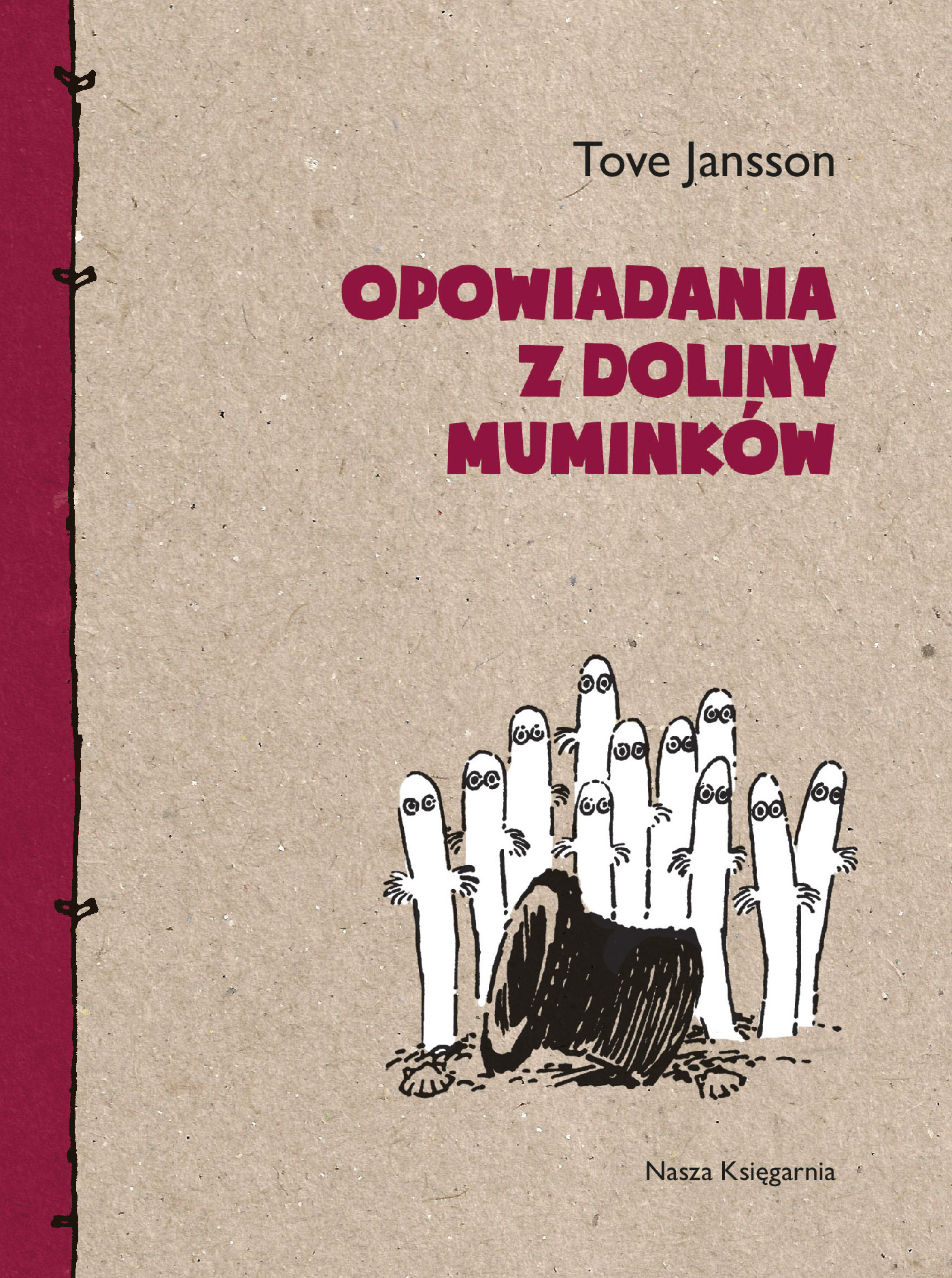 Tytuł: Opowiadania z Doliny Muminków
Autor: Tove Jansson
Wydawnictwo: Wydawnictwo Nasza Księgarnia
Formaty: EPUB, MOBI