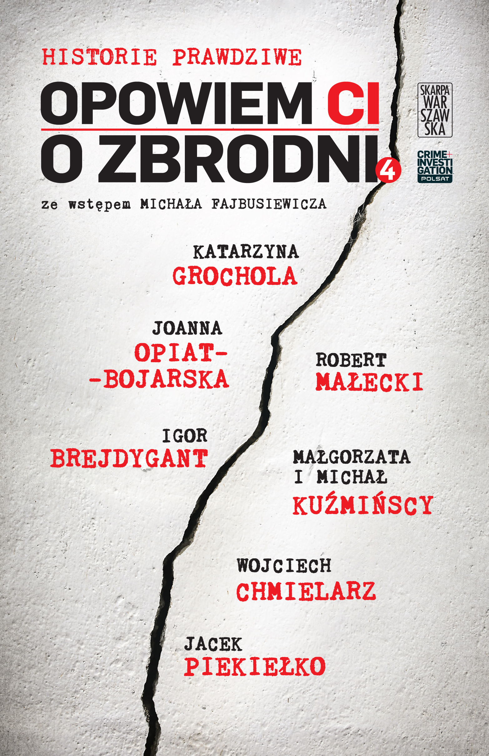 Tytuł: Opowiem ci o zbrodni. Historie prawdziwe. Tom 4
Autor: 
Wydawnictwo: Skarpa Warszawska
Formaty: EPUB, MOBI