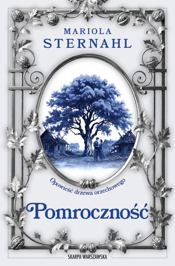 Tytuł: Opowieść drzewa orzechowego. Pomroczność
Autor: Mariola Sternahl
Wydawnictwo: Skarpa Warszawska
Formaty: EPUB, MOBI
