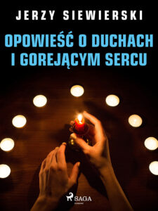 Opowieść o duchach i gorejącym sercu — okładka e-booka