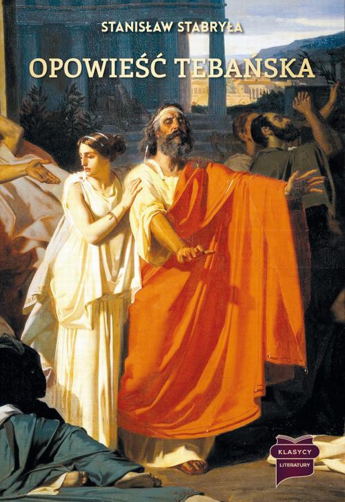Tytuł: Opowieść tebańska
Autor: Stanisław Stabryła
Wydawnictwo: Marek Derewiecki
Formaty: PDF