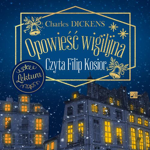 Tytuł: Opowieść wigilijna
Autor: Charles Dickens
Wydawnictwo: Aleksandria
Formaty: MP3