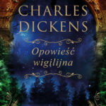 Tytuł: Opowieść wigilijna (edycja kolekcjonerska)
Autor: Charles Dickens
Wydawnictwo: Świat Książki
Formaty: EPUB, MOBI