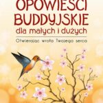 Tytuł: Opowieści buddyjskie dla małych i dużych
Autor: Ajahn Brahm
Wydawnictwo: Studio Astropsychologii
Formaty: EPUB, MOBI, PDF