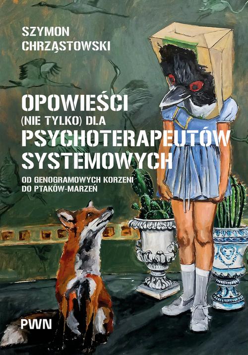 Tytuł: Opowieści (nie tylko) dla psychoterapeutów systemowych
Autor: Szymon Chrząstowski
Wydawnictwo: Wydawnictwo Naukowe PWN
Formaty: MOBI, EPUB