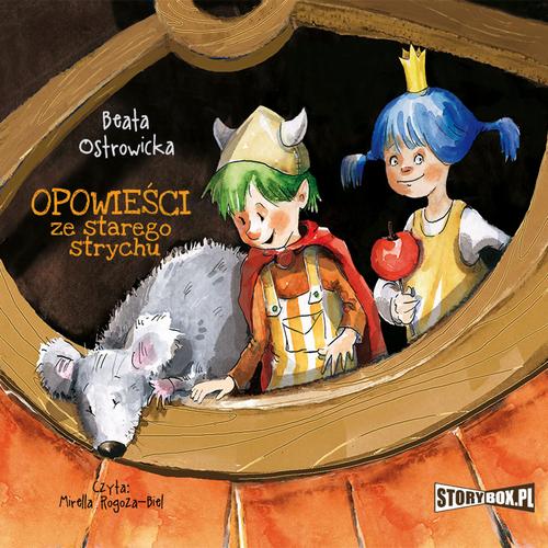 Tytuł: Opowieści ze starego strychu
Autor: Beata Ostrowicka
Wydawnictwo: Storybox
Formaty: MP3