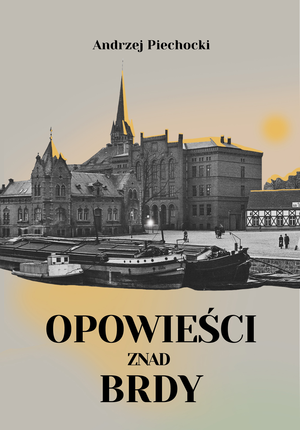 Tytuł: Opowieści znad Brdy
Autor: Andrzej Piechocki
Wydawnictwo: Sorus
Formaty: EPUB, PDF, MOBI