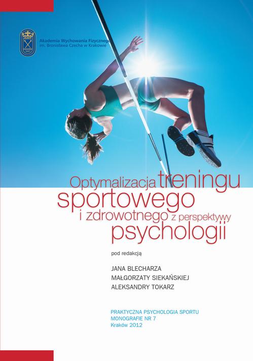 Tytuł: Optymalizacja treningu sportowego i zdrowotnego z perspektywy psychologii
Autor: Jan Blecharz, Małgorzata Siekańska, Aleksandra Tokarz
Wydawnictwo: Akademia Kultury Fizycznej
Formaty: PDF