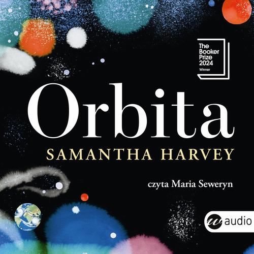 Tytuł: Orbita
Autor: Samantha Harvey
Wydawnictwo: Wielka Litera
Formaty: MP3