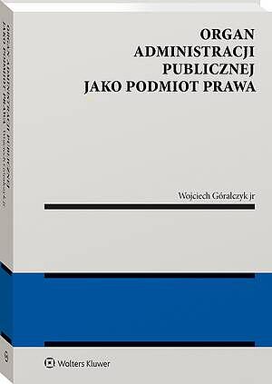 Organ administracji publicznej jako podmiot prawa — okładka e-booka
