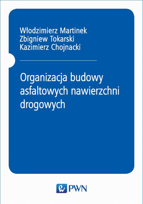 Organizacja budowy asfaltowych nawierzchni drogowych — okładka e-booka