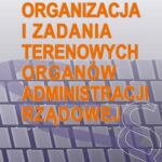 Tytuł: Organizacja i zadania terenowych organów administracji rządowej
Autor: Katarzyna Grosicka, Leszek Grosicki, Przemysław Grosicki
Wydawnictwo: Aspra
Formaty: PDF