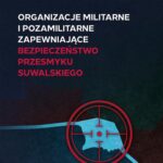 Tytuł: Organizacje militarne i pozamilitarne zapewniające bezpieczeństwo przesmyku suwalskiego
Autor: Andrzej Sęk
Wydawnictwo: Wydawnictwo Naukowe E Book
Formaty: PDF
