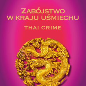 Oriental Crime (#1). Thai crime. Zabójstwo w kraju uśmiechu — okładka