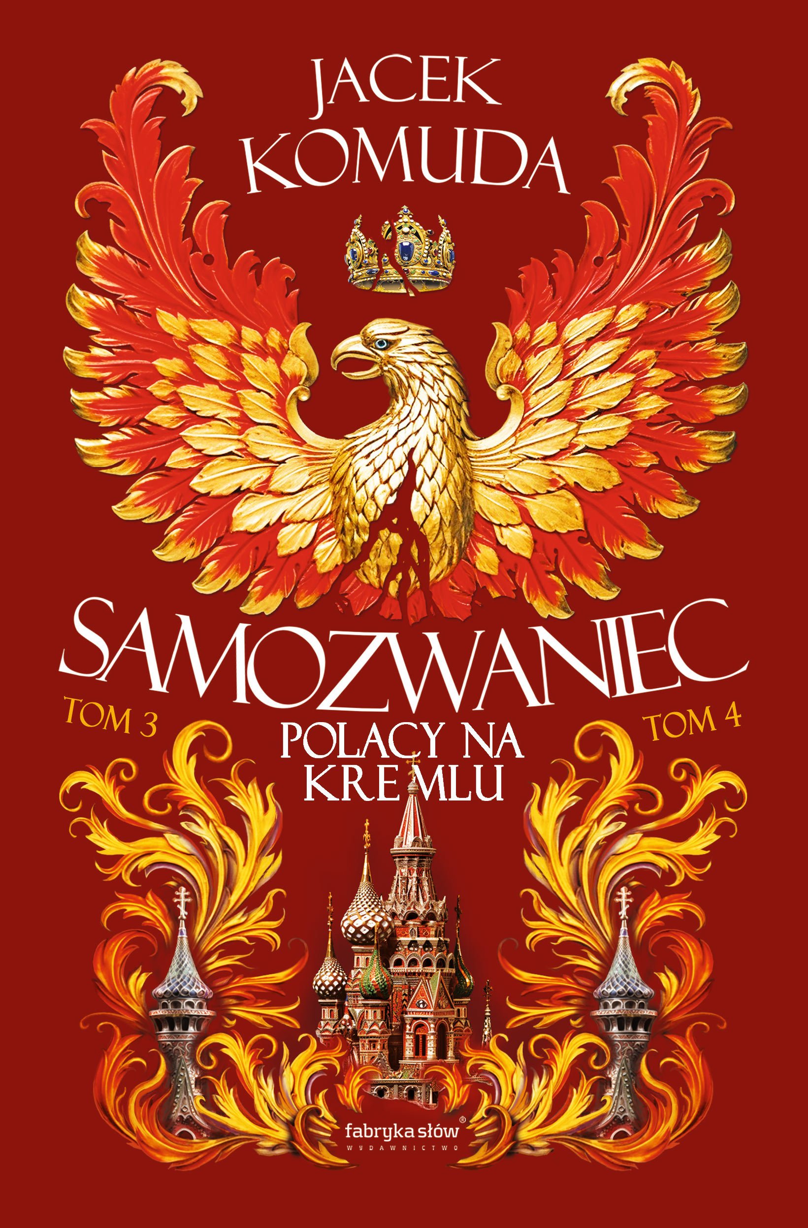 Tytuł: Orły na Kremlu. (3 i 4). Samozwaniec T3–T4
Autor: Jacek Komuda
Wydawnictwo: Fabryka Słów
Formaty: EPUB, MOBI