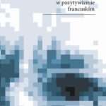 Ortodoksja i rewizja w pozytywizmie francuskim — okładka e-booka