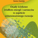 Tytuł: Osady ściekowe źródłem energii i surowców w aspekcie zrównoważonego rozwoju
Autor: Iwona Zawieja
Wydawnictwo: Politechnika Częstochowska
Formaty: PDF