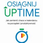 Tytuł: Osiągnij UPTIME
Autor: Laura Mae Martin
Wydawnictwo: MT Biznes
Formaty: EPUB, MOBI