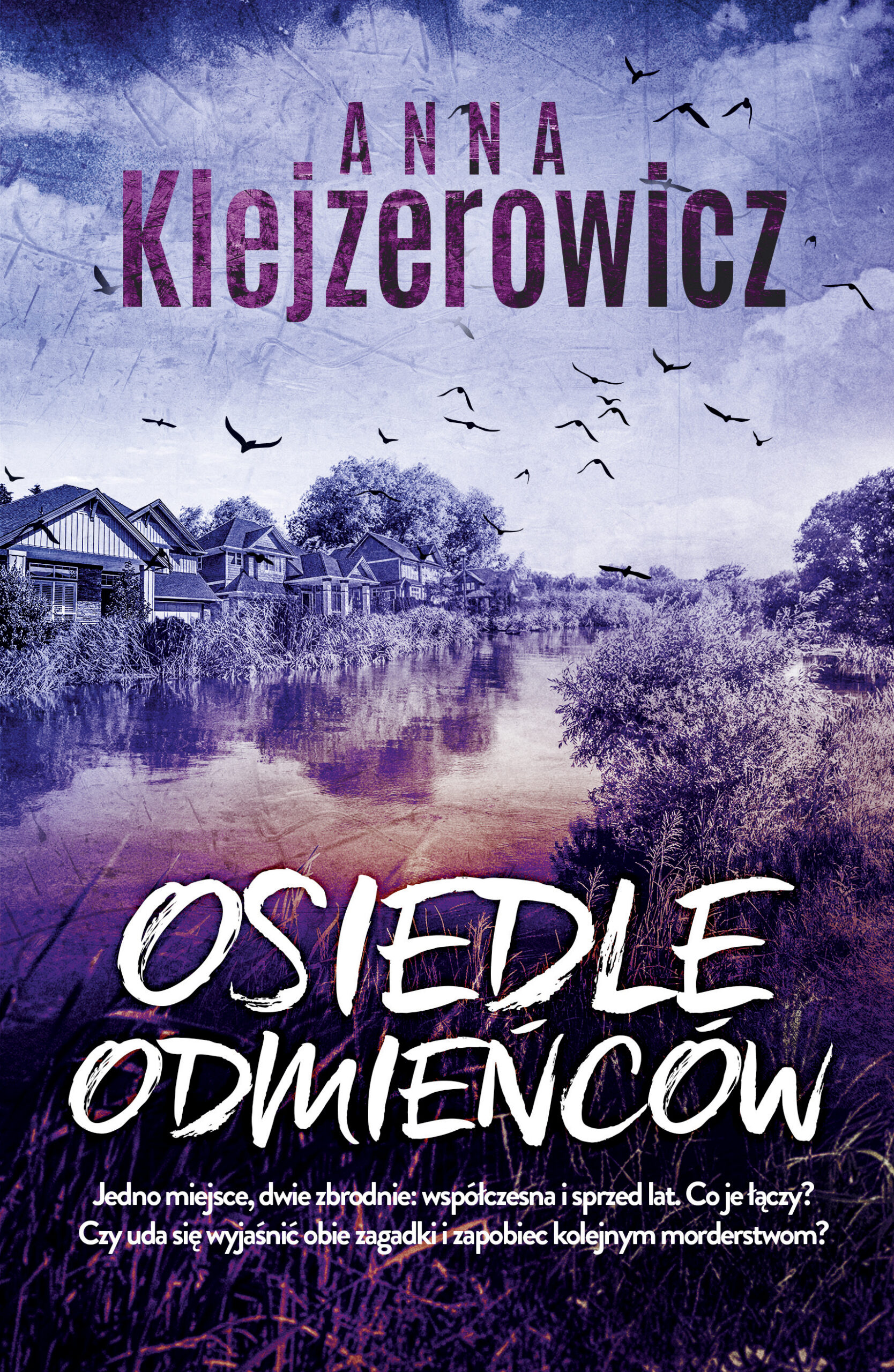 Tytuł: Osiedle odmieńców
Autor: Anna Klejzerowicz
Wydawnictwo: Purple Book
Formaty: EPUB, MOBI