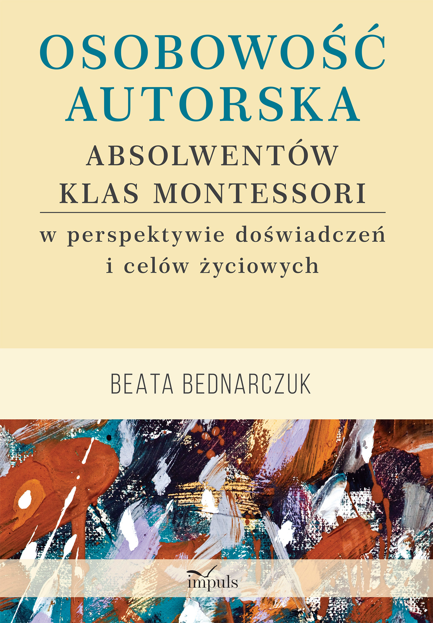 Tytuł: Osobowość autorska absolwentów klas Montessori w perspektywie doświadczeń i celów życiowych
Autor: Beata Bednarczuk
Wydawnictwo: Impuls
Formaty: EPUB, MOBI