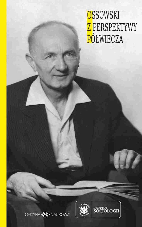 Tytuł: Ossowski z perspektywy półwiecza
Autor: 
Wydawnictwo: Oficyna Naukowa
Formaty: PDF