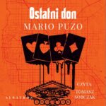 Tytuł: Ostatni Don
Autor: Mario Puzo
Wydawnictwo: Albatros
Formaty: MP3