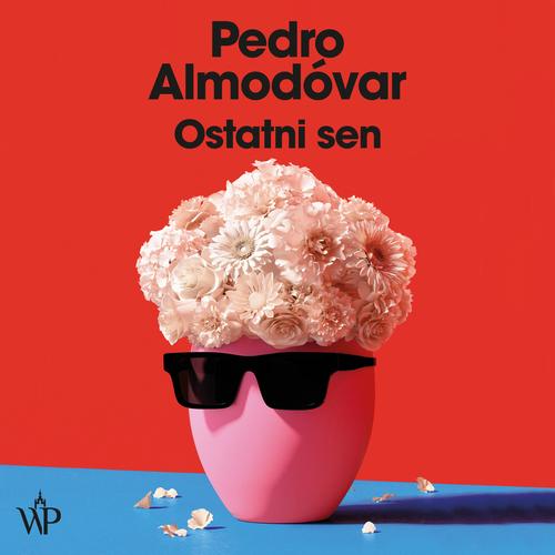 Tytuł: Ostatni sen
Autor: Pedro Almodovar
Wydawnictwo: Poznańskie
Formaty: MP3