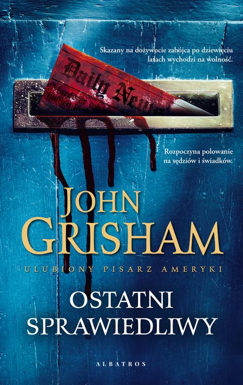 Tytuł: Ostatni sprawiedliwy
Autor: John Grisham
Wydawnictwo: Albatros
Formaty: MOBI, EPUB