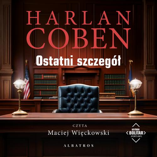 Tytuł: OSTATNI SZCZEGÓŁ. Myron Bolitarół
Autor: Harlan Coben
Wydawnictwo: Albatros
Formaty: MP3