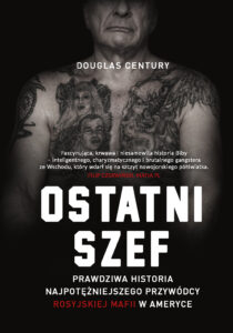 Ostatni szef. Prawdziwa historia najpotężniejszego przywódcy rosyjskiej mafii w Ameryce — okładka e-booka
