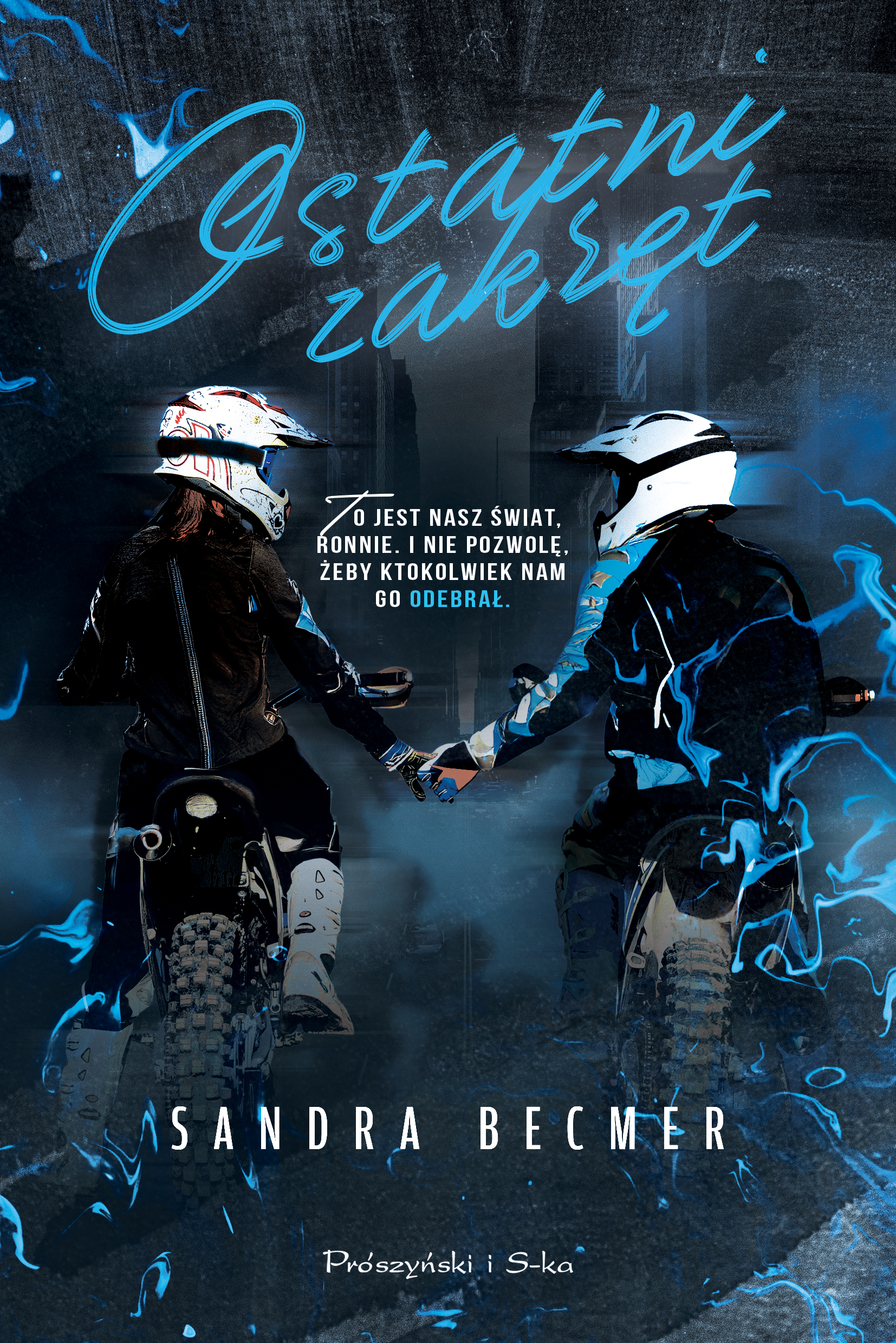 Tytuł: Ostatni zakręt
Autor: Sandra Becmer
Wydawnictwo: Prószyński Media
Formaty: EPUB, MOBI
