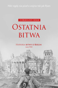 Ostatnia bitwa. Historia bitwy o Berlin maj 1945 — okładka e-booka