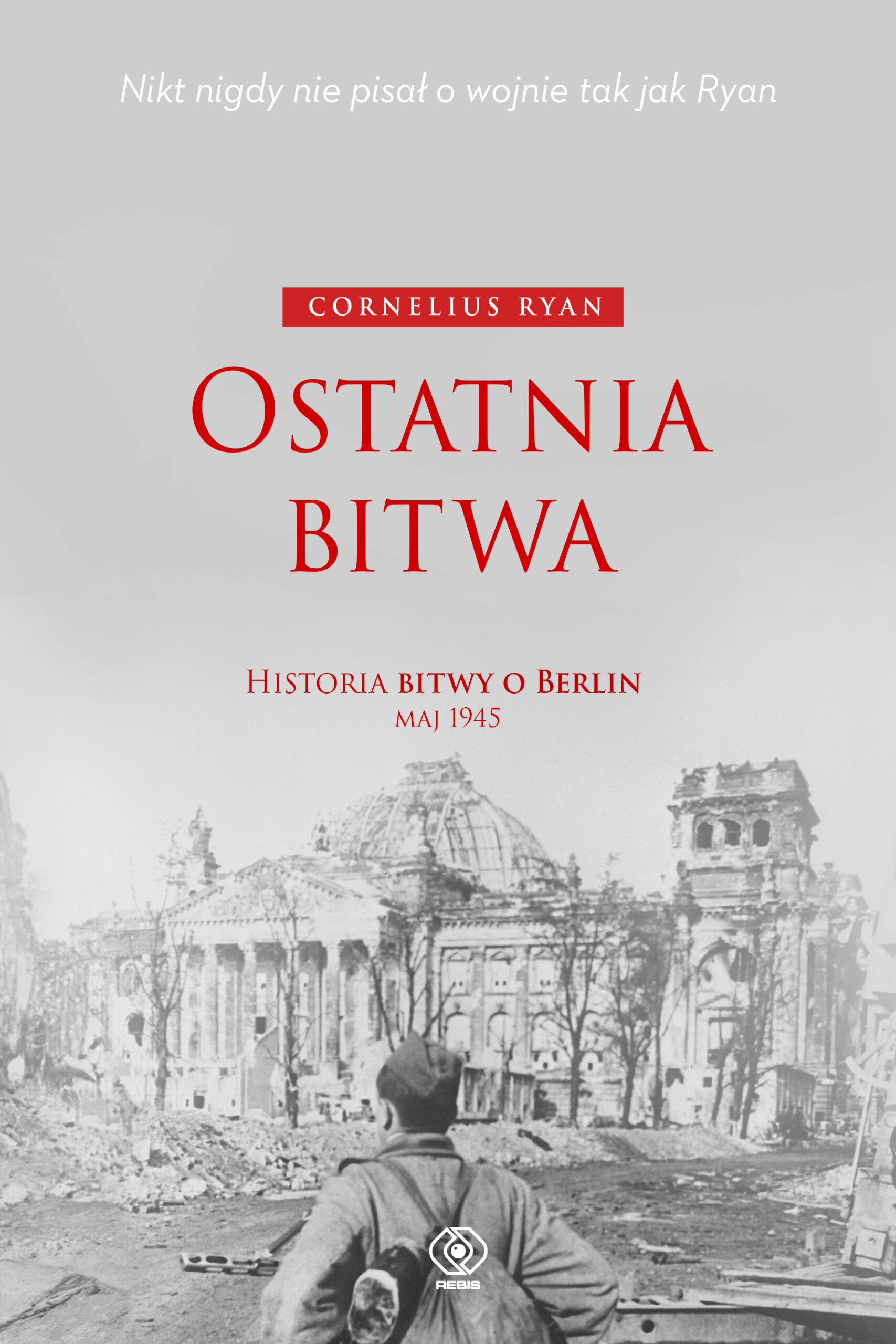 Ostatnia bitwa. Historia bitwy o Berlin maj 1945 — okładka e-booka