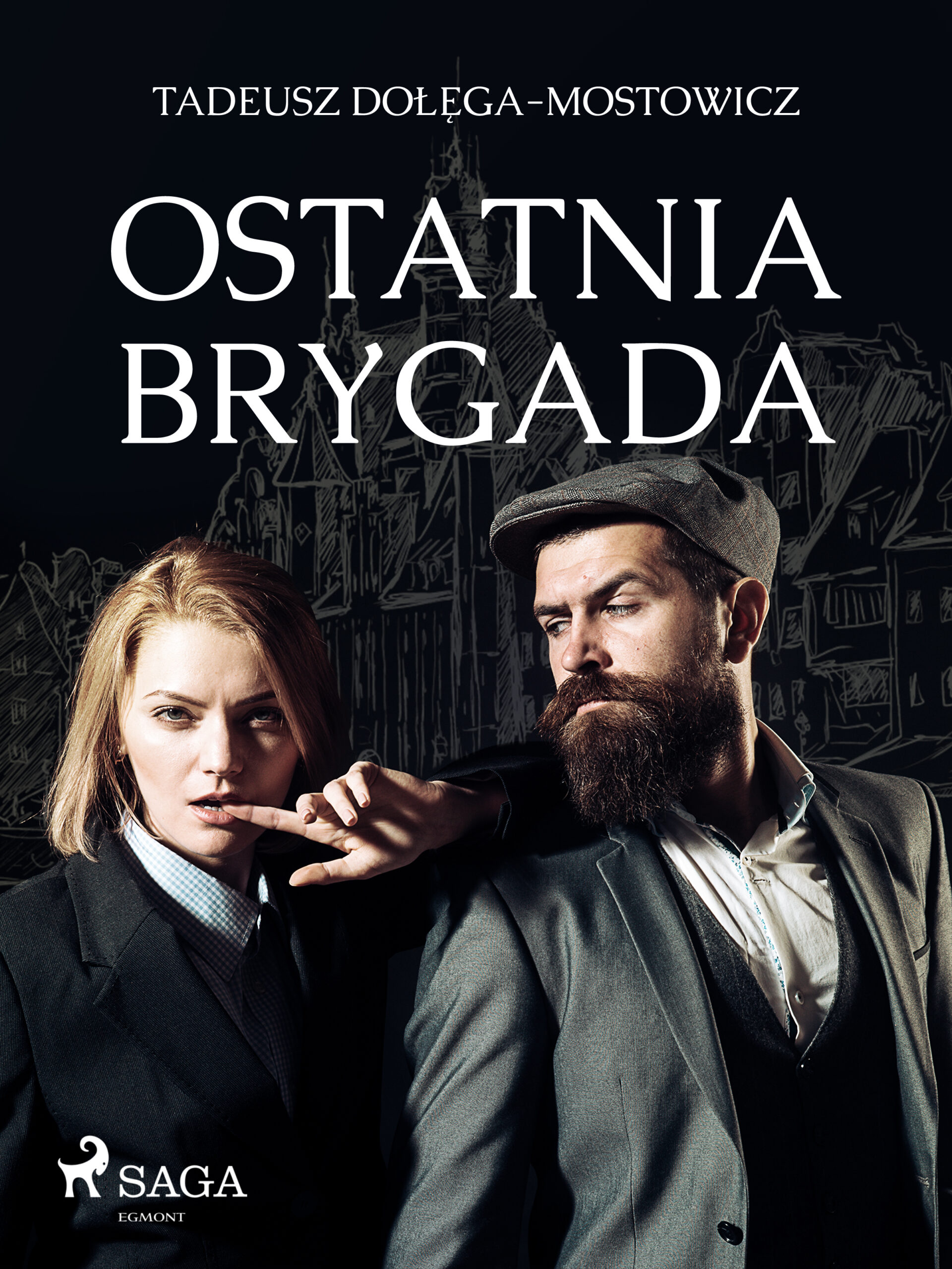 Tytuł: Ostatnia Brygada
Autor: Tadeusz Dołęga-Mostowicz
Wydawnictwo: SAGA Egmont
Formaty: EPUB, MOBI