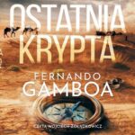 Tytuł: Ostatnia krypta
Autor: Fernando Gamboa
Wydawnictwo: Studio Link Piotr Jarco
Formaty: MP3