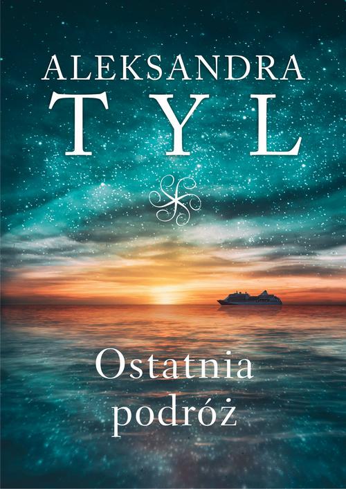 Tytuł: Ostatnia podróż
Autor: Aleksandra  Tyl
Wydawnictwo: Prozami
Formaty: MOBI, EPUB