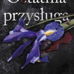 Tytuł: Ostatnia przysługa
Autor: Anna Wolf
Wydawnictwo: Wydawnictwo Wolf
Formaty: MOBI, EPUB