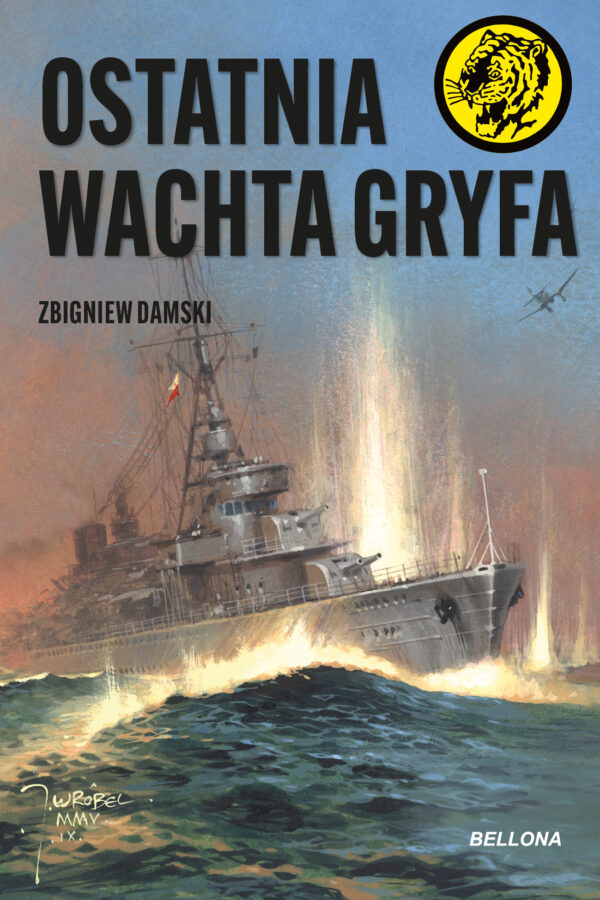 Tytuł: Ostatnia wachta Gryfa
Autor: Zbigniew Damski
Wydawnictwo: Bellona
Formaty: EPUB, MOBI
