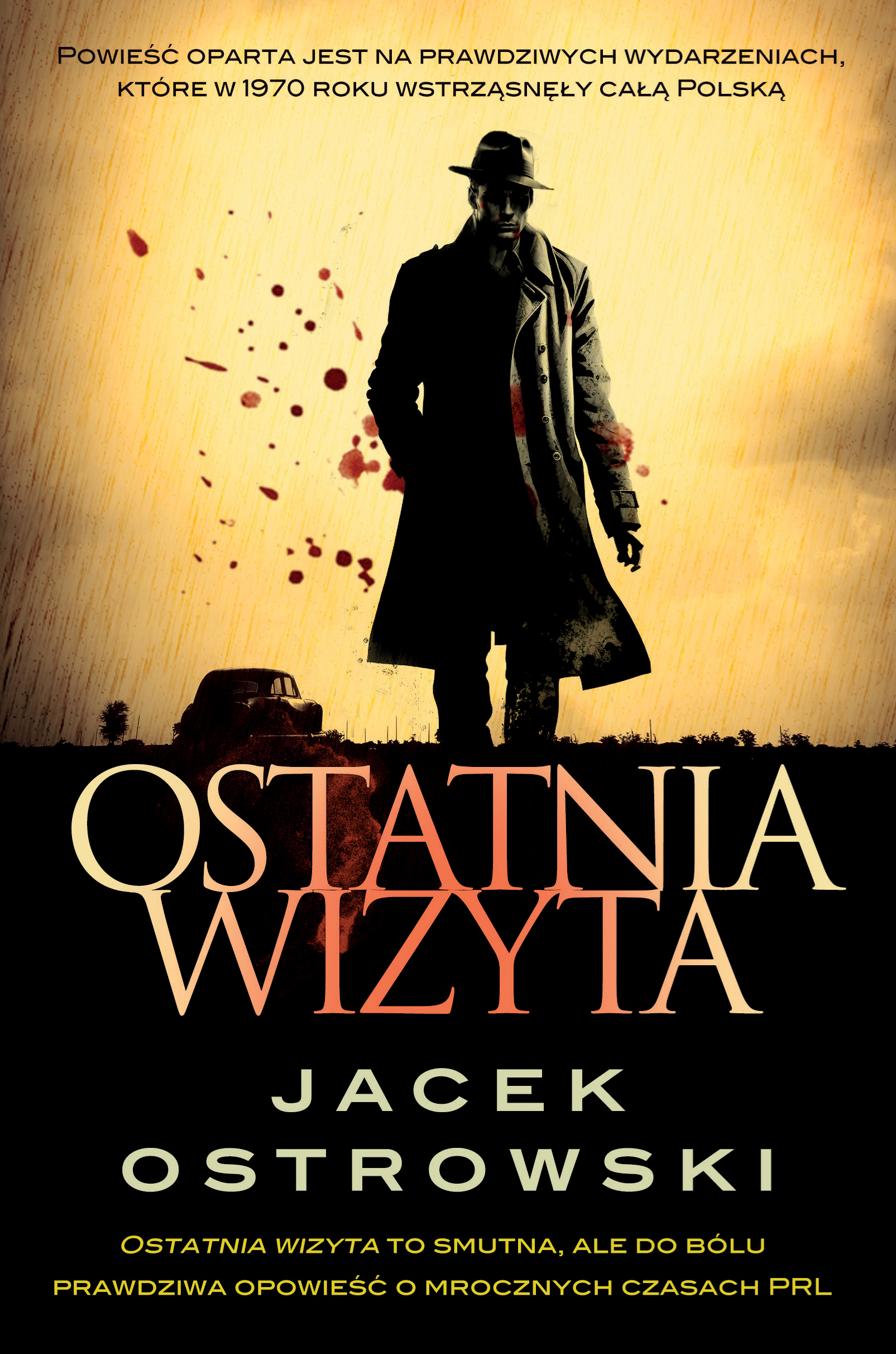 Tytuł: Ostatnia wizyta
Autor: Jacek Ostrowski
Wydawnictwo: Skarpa Warszawska
Formaty: EPUB, MOBI