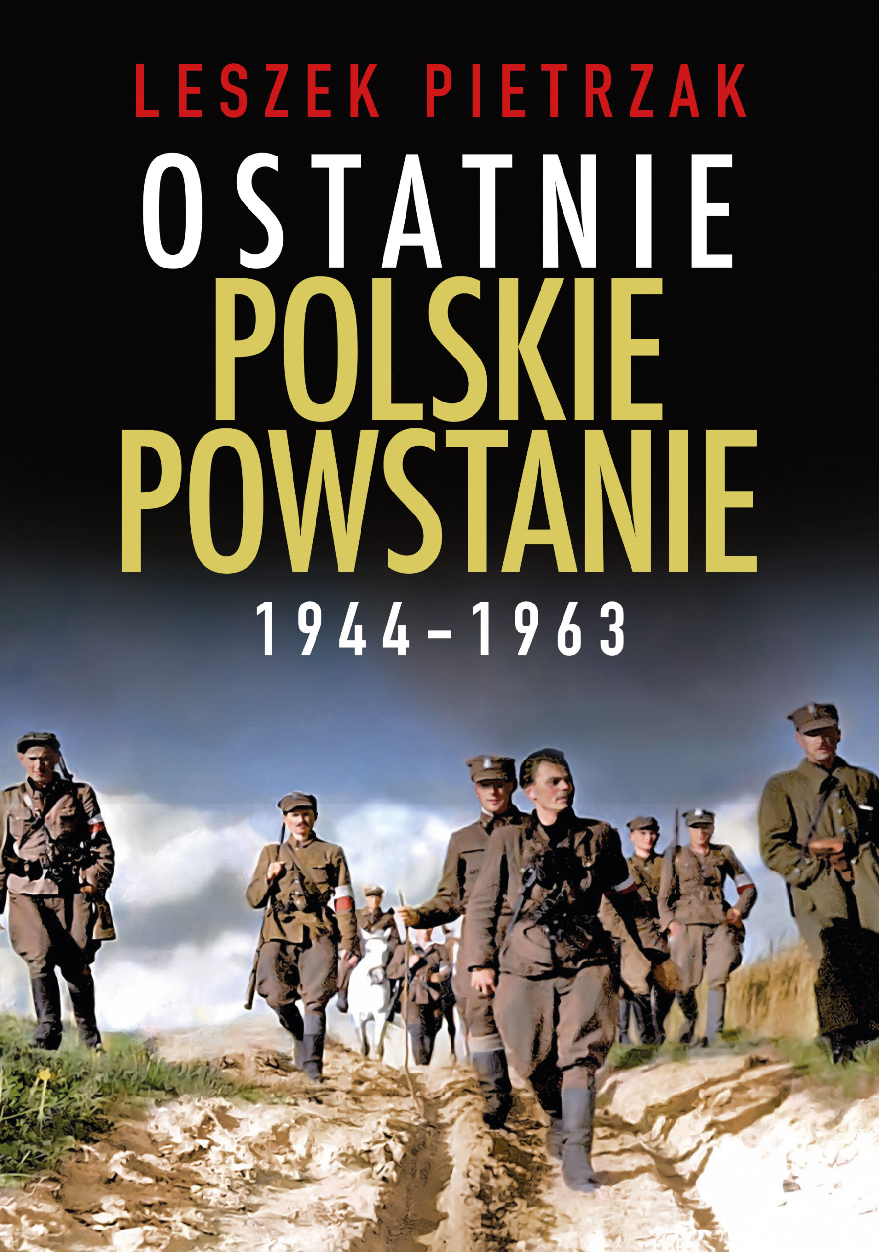 Tytuł: Ostatnie polskie powstanie 1944-1963
Autor: Leszek Pietrzak
Wydawnictwo: Fronda
Formaty: EPUB, MOBI